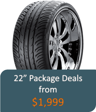 22 inch Tyre and Wheel Packages start at $1,999.